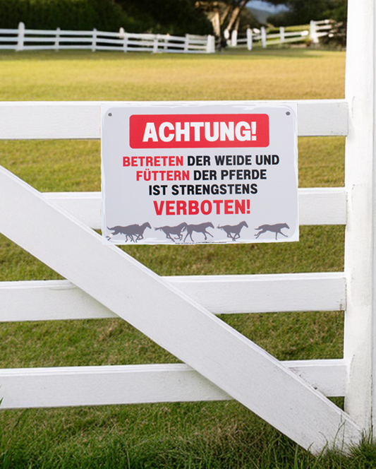 Warnschild Pferdeweide - ACHTUNG Betreten der Pferdeweide verboten!