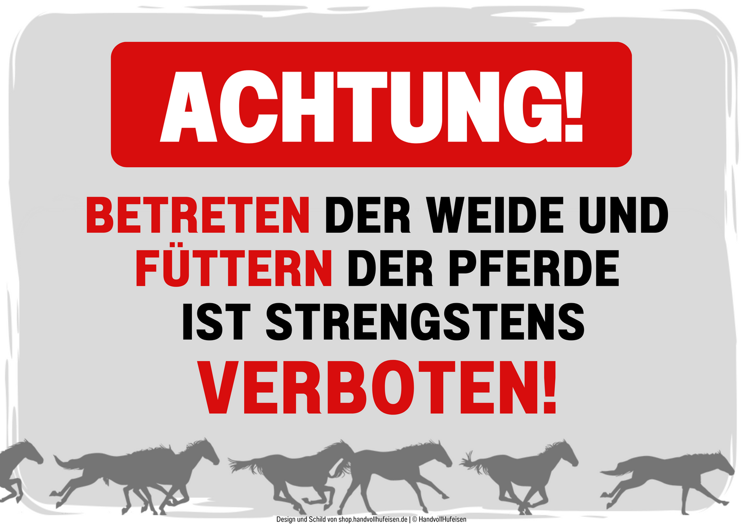 Warnschild Pferdeweide - ACHTUNG Betreten der Pferdeweide verboten!